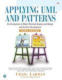 Applying UML and Patterns: An Introduction to Object-Oriented Analysis and Design and Iterative Development