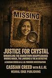 Justice for Crystal: Unraveling the Bardstown Disappearance – Brooks Houck, The Lawsons & The AI Detective Subtitle: A Cassian Creed & A.I.: Cassian Creed ... Investigation (The Vanished Series Book 8)