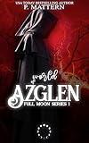 World of Azglen: Full Moon Series Book 1
