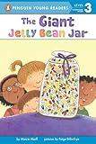 The Giant Jelly Bean Jar (Penguin Young Readers, Level 3)
