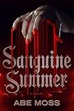 Sanguine Summer: A Novel