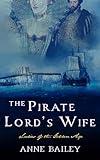 The Pirate Lord's Wife: A Novel of the Tudor Court (Ladies of the Golden Age)