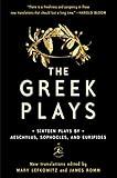 The Greek Plays: Sixteen Plays by Aeschylus, Sophocles, and Euripides (Modern Library Classics)