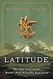 Latitude: The True Story of the World's First Scientific Expedition