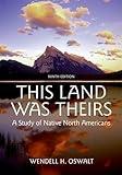 This Land Was Theirs: A Study of Native North Americans