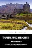 Wuthering Heights: Complete, Unabridged 1847 Special Edition with a Historical Annotation and Author Biography