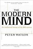 The Modern Mind: An Intellectual History of the 20th Century