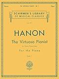 Hanon - The Virtuoso Pianist in 60 Exercises - Book 1 | Piano Technique Book | Essential Finger Exercises for Strength and Agility | Schirmer Library ... Volume 1071 (Schirmer's Library, Volume 1071)