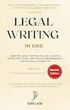 Master Legal Writing in Use + Workbook + 100 Expert Email, Letter & Legal Memo Templates. Clear & Effective Legal Writing for Beginners & Law School Students: ... Legal Writing, Vocabulary & Terminology 3)