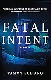 Fatal Intent (1) (The Kate Downey Medical Mystery Series)