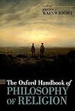 The Oxford Handbook of Philosophy of Religion (Oxford Handbooks)