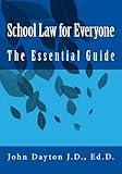 School Law for Everyone: The Essential Guide