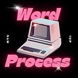 Word Process [Explicit]