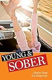 Young & Sober: Stories from AA Grapevine