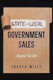 State and Local Government Sales: Beyond the Bid