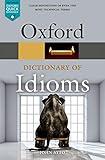 Oxford Dictionary of Idioms (Oxford Quick Reference)