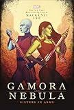 Gamora and Nebula: Sisters in Arms (Marvel Rebels & Renegades)