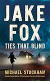 Jake Fox: Ties That Blind: A Legal Thriller