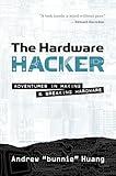 The Hardware Hacker: Adventures in Making and Breaking Hardware