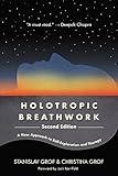 Holotropic Breathwork: A New Approach to Self-Exploration and Therapy (Suny Series in Transpersonal and Humanistic Psychology)