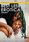 Best Lesbian Erotica of the Year, Volume 7 (7) (Best Lesbian Erotica Series)