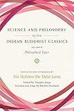 Science and Philosophy in the Indian Buddhist Classics, Vol. 4: Philosophical Topics (4)