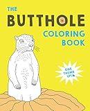 The Butthole Coloring Book: A Stress Relief and Adult Relaxation Coloring Book for Butthole Lovers (For a Bold Sense of Humor)