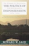 The Politics of Dispossession: The Struggle for Palestinian Self-Determination, 1969-1994