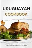 Uruguayan Cookbook: Traditional Recipes from Uruguay (Latin American Food)