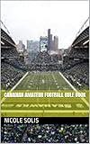 Canadian Amateur Football Rule Book