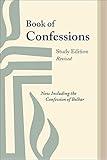 Book of Confessions, Study Edition, Revised: Now Including the Confession of Belhar