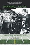 Winning with Class: The Story of the Hall of Fame Coach: Ad Rutschman
