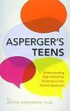 Asperger's Teens: Understanding High School for Students on the Autism Spectrum
