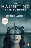 The Haunting of Hill House (Movie Tie-In): A Novel