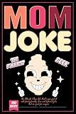 Mothers Day Gifts: Mom Joke Book: Try Not To Laugh A Fun Challenge Interactive Hilarious Jokes For Mom | Mother's Day Book Idea from Son, Daughter and Husband