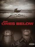 The Ones Below