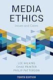 Media Ethics: Issues and Cases, Tenth Edition