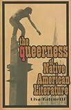 The Queerness of Native American Literature (Indigenous Americas)