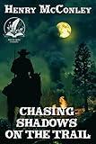 Chasing Shadows on the Trail: A Classic Western Adventure Novel (Heroes of the Wild Frontier)