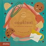 Cookies!: An Interactive Recipe Book (Cook In A Book)