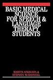 Basic Medical Science for Speech and Language Therapy Students