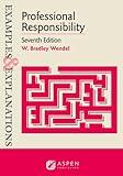 Examples & Explanations for Professional Responsibility (Examples & Explanations Series)