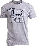 Ann Arbor T-shirt Co. This is Not a Drill | Funny Hammer Repair Dad Joke Tool Shop Humor Men T-Shirt-(Adult,L) Vintage Grey