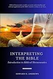 INTERPRETING THE BIBLE: Introduction to Biblical Hermeneutics
