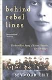 Behind Rebel Lines: The Incredible Story of Emma Edmonds, Civil War Spy (Great Episodes)