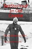 Sea Stories of an Old Coastie: The Life and Lies of DCC Pardi