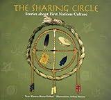 The Sharing Circle: Stories about First Nations Culture (Indigenous Knowledge Series)