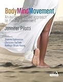 Body Mind Movement: An Evidence-based Approach to Mindful Movement