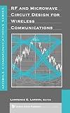 RF and Microwave Circuit Design for Wireless Communications (Artech House Mobile Communications)