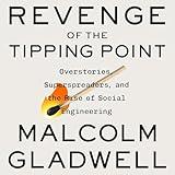 Revenge of the Tipping Point: Overstories, Superspreaders, and the Rise of Social Engineering